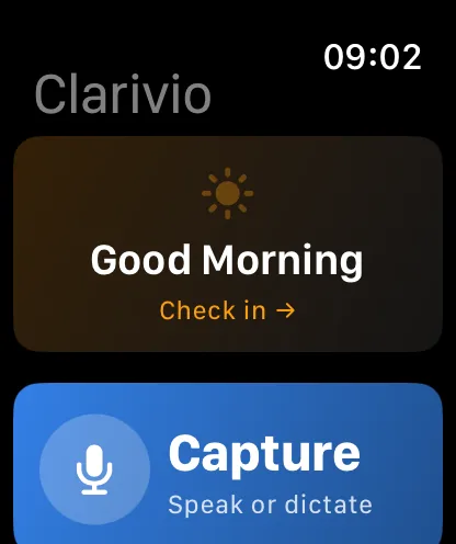 Watch: Good Morning check-in and Capture by voice.